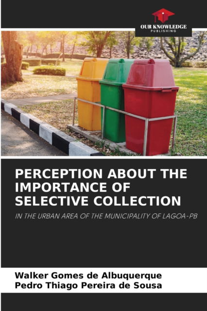 Cover for Walker Gomes de Albuquerque · Perception about the Importance of Selective Collection (Paperback Book) (2021)