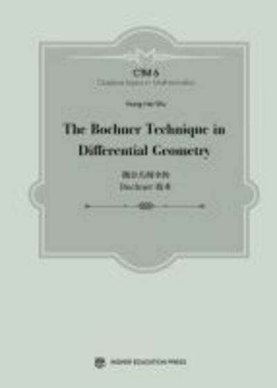 Cover for Hung-Hsi Wu · The Bochner Technique in Differential Geometry - Classical Topics in Mathematics (Hardcover Book) (2017)