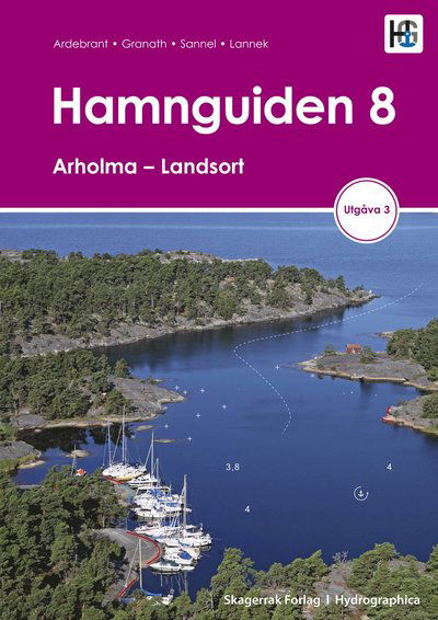 Hamnguiden 8 Arholma – Landsort, 4. utgave - Ardebrant m.fl. - Bøger - Forlagets navn	Læremiddelforlaget - Skag - 9788279972389 - 1. marts 2023