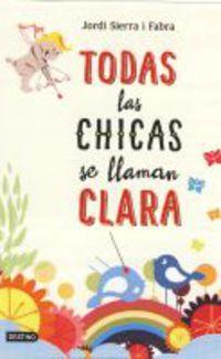 Cover for Jordi Sierra I Fabra · Todas las chicas se llaman Clara (Taschenbuch) (2015)