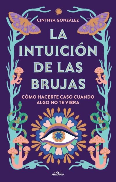Cover for Cinthya Gonzalez · La Intuicion De Las Brujas (Book) (2024)