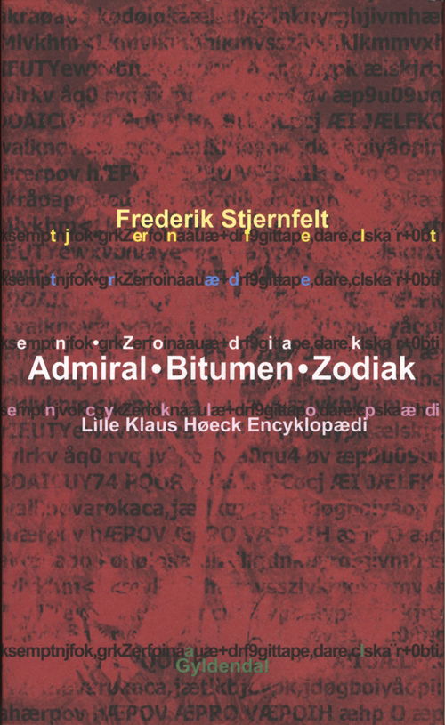 Cover for Frederik Stjernfelt · Admiral. Bitumen. Zodiak (Sewn Spine Book) [1º edição] (2008)