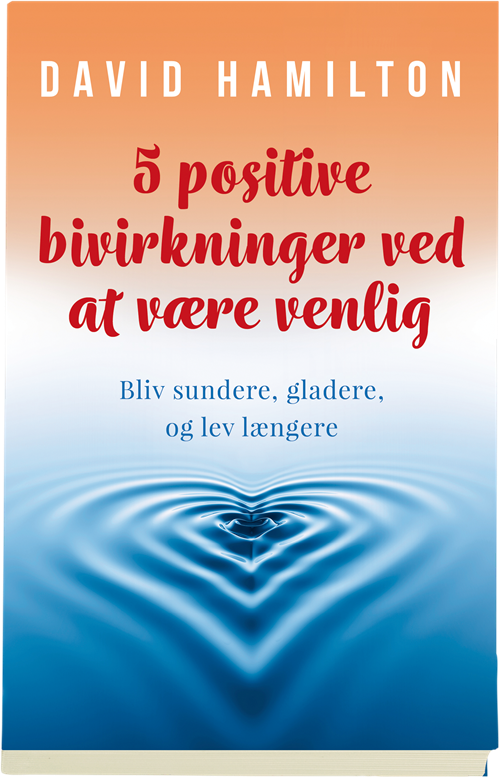 Cover for David Hamilton · 5 positive bivirkninger ved at være venlig (Bound Book) [1st edition] (2019)