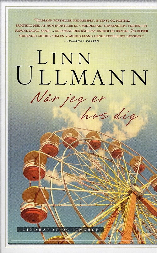 Cover for Linn Ullmann · Når jeg er hos dig, pb. (Taschenbuch) [3. Ausgabe] (2012)