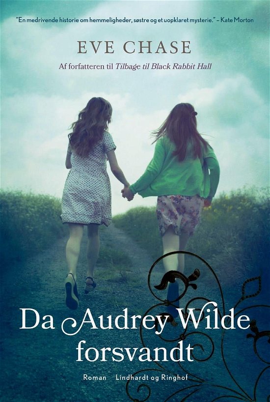 Cover for Eve Chase · Da Audrey Wilde forsvandt (Indbundet Bog) [1. udgave] (2019)