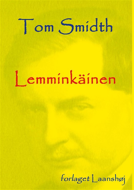 Cover for Tom Smidth · Lemminkäinen (Hardcover Book) [1st edition] (2023)