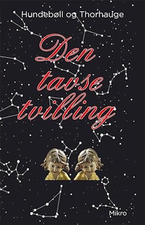 Cover for Hundebøll og Thorhauge · Den tavse tvilling (Sewn Spine Book) [1.º edición] (2024)