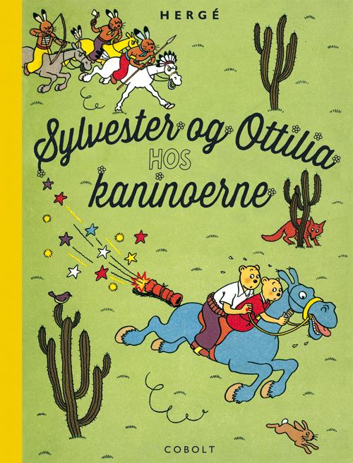 Sylvester og Ottilia hos kaninoerne - Hergé - Bøger - Cobolt - 9788770855389 - 8. august 2014