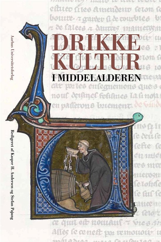 Drikkekultur i middelalderen - Pajung Stefan (red) - Bøger - Aarhus Universitetsforlag - 9788771241389 - 27. november 2014