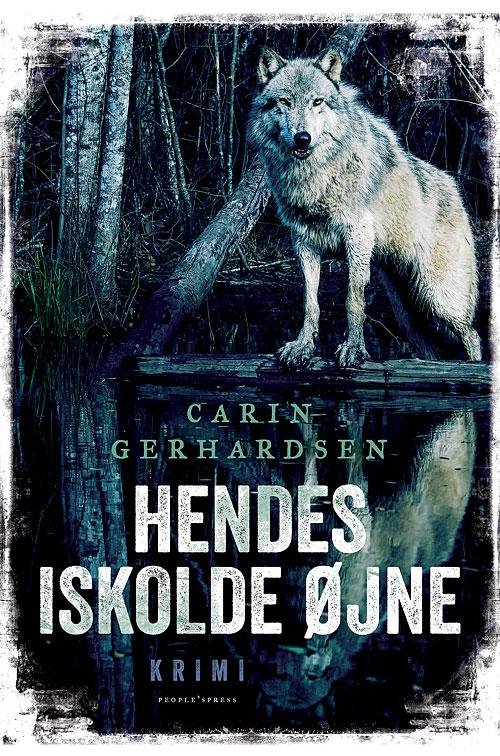 Cover for Carin Gerhardsen · Hendes iskolde øjne (Indbundet Bog) [1. udgave] [Indbundet] (2015)