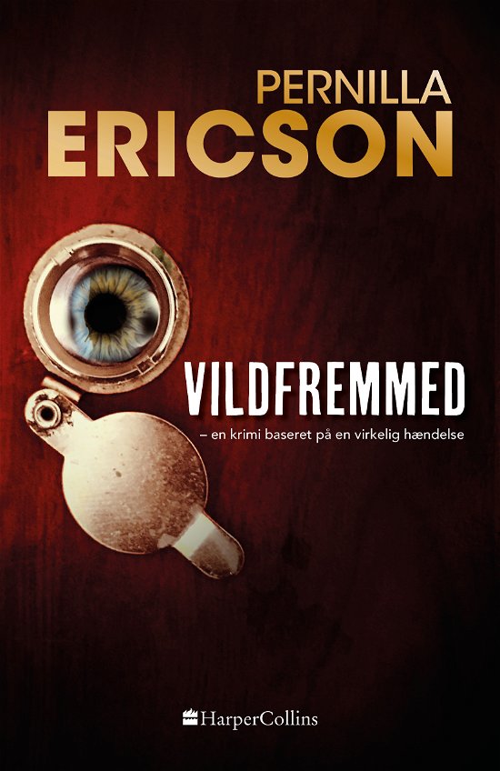 Erlagruppen: Vildfremmed - Pernilla Ericson - Kirjat - HarperCollins - 9788771915389 - torstai 28. maaliskuuta 2019