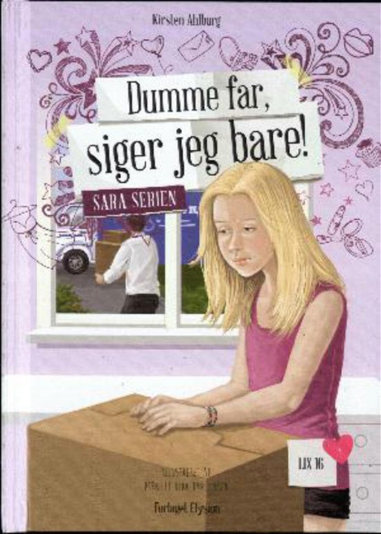 Cover for Kirsten Ahlburg · Sara serien: Dumme far, siger jeg bare! (Hardcover Book) [1st edition] (2012)