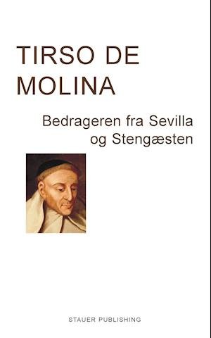 Cover for Tirso De Molina · Bedrageren fra Sevilla og Stengæsten (Poketbok) (2021)