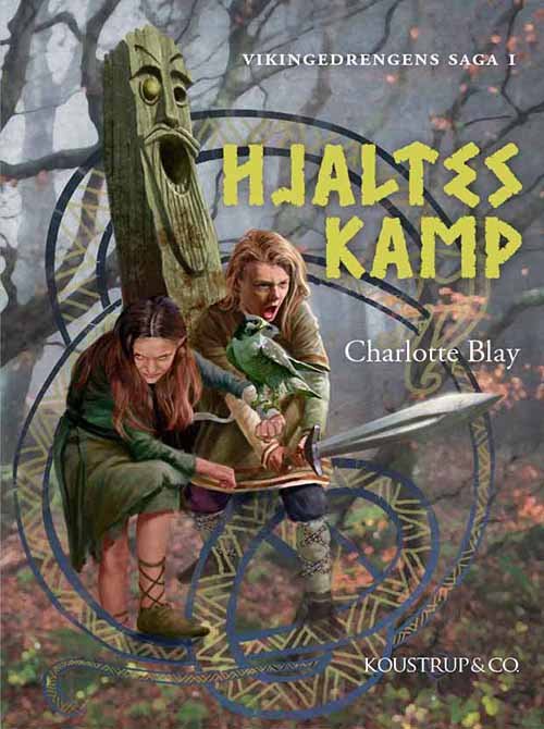 Cover for Charlotte Blay · Vikingedrengens saga: HJALTES KAMP (Inbunden Bok) [1:a utgåva] (2018)