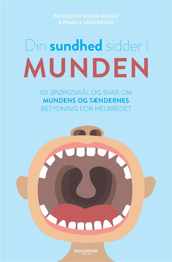 Björn Klinge og Pamela Andersson · Din sundhed sidder i munden (Indbundet Bog) [1. udgave] (2021)