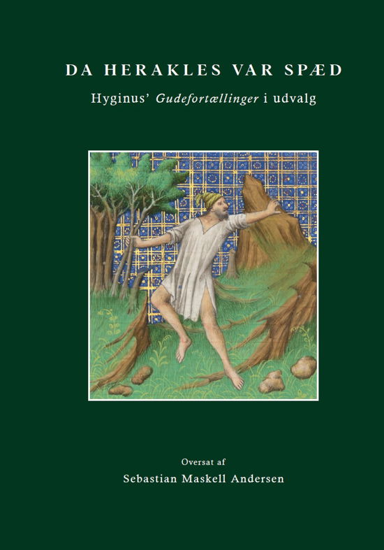 Cover for Hyginus · Da Herakles var spæd. Hyginus' Gudefortællinger i udvalg (Inbunden Bok) [1:a utgåva] (2024)