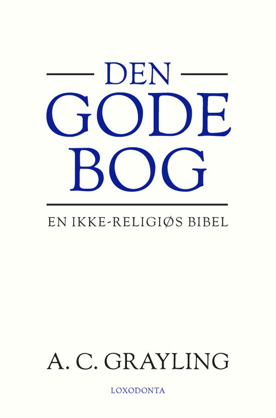 Cover for A. C. Grayling · Den gode bog (Bound Book) [1. wydanie] [Indbundet] (2011)