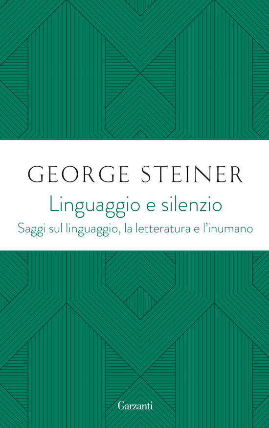 Cover for George Steiner · Linguaggio E Silenzio. Saggi Sul Linguaggio, La Letteratura E L'inumano (Buch)