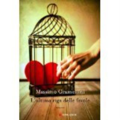 Cover for Massimo Gramellini · L'ultima riga delle favole (Paperback Book) (2012)