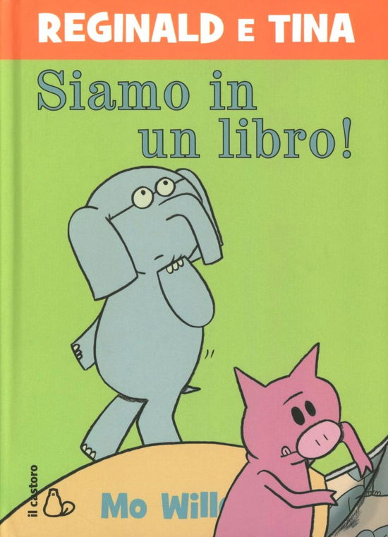 Cover for Mo Willems · Siamo In Un Libro! Reginald E Tina. Ediz. Illustrata (Book)