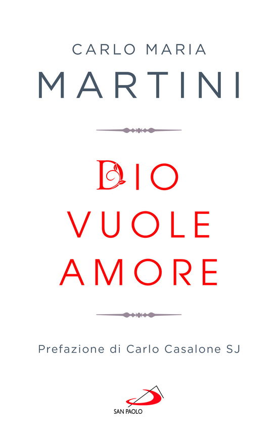 Cover for Carlo Maria Martini · Dio Vuole Amore. Limiti E Occasioni Del Quotidiano Di Fronte Alla Parola (Book)