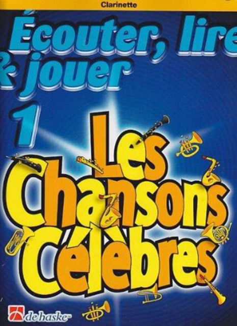 Cover for Ecouter, Lire &amp; Jouer 1 - Les Chansons Celebres (Book)