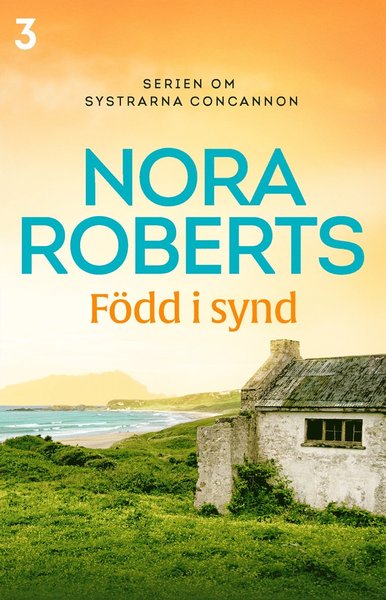 Cover for Nora Roberts · Systrarna Concannon: Född i synd (ePUB) (2018)