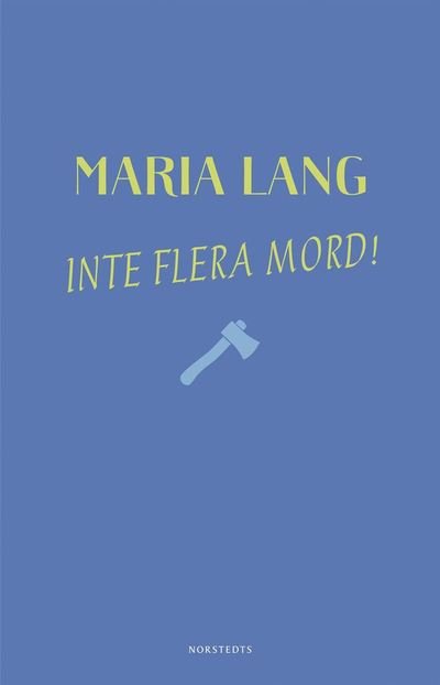 Cover for Maria Lang · Maria Lang: Inte flera mord! (Bok) (2018)