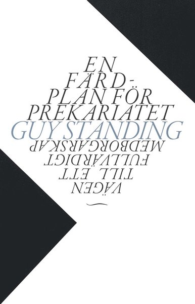 Cover for Guy Standing · En färdplan för prekariatet. Vägen till ett fullvärdigt medborgarskap (Book) (2014)