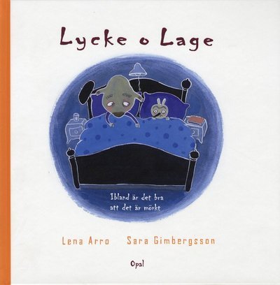 Cover for Lena Arro · Lycke och Lage: Lycke o Lage. Ibland är det bra att det är mörkt (Gebundesens Buch) (2009)