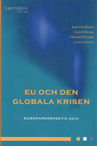 Cover for Lars Pehrson · EU och den globala krisen. Europaperspektiv 2010 (Bound Book) (2010)