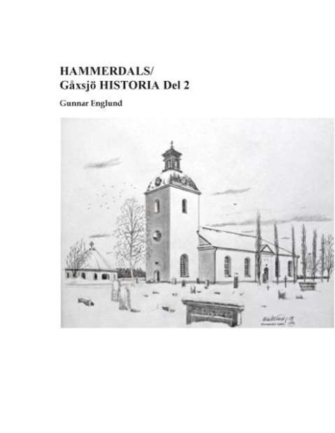 Cover for Gunnar Englund · Hammerdals / Gåxsjö historia. D. 2, Historia tiden 1645-1720 (Hardcover Book) (2013)