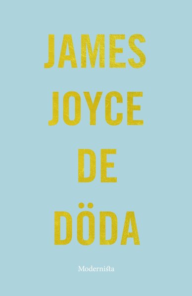 Cover for James Joyce · De döda (Indbundet Bog) (2017)