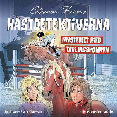 Cover for Catharina Hansson · Hästdetektiverna: Mysteriet med tävlingsponnyn (Audiobook (MP3)) (2019)