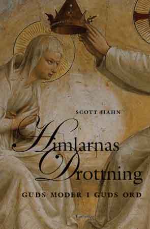 Cover for Scott Hahn · Himlarnas Drottning : Guds moder i Guds ord (Bound Book) (2005)