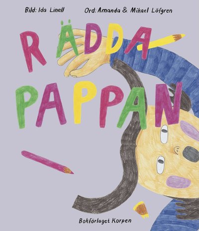 Cover for Mikael Löfgren · Rädda pappan (Gebundesens Buch) (2018)