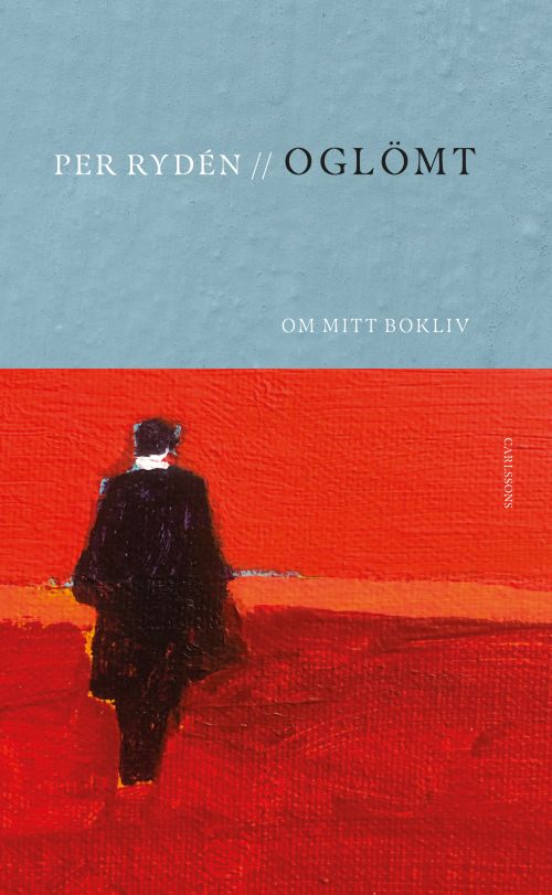 Cover for Rydén Per · Oglömt : om mitt bokliv (Bound Book) (2020)