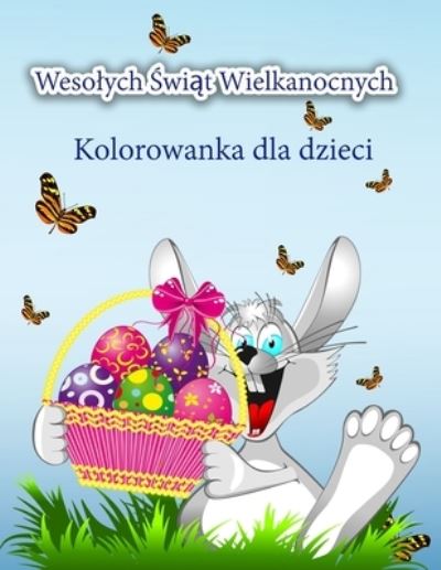 Wesolych Swiat Wielkanocnych Kolorowanka dla dzieci - Schulz S - Books - Emily Publishing - 9789189571389 - February 28, 2022