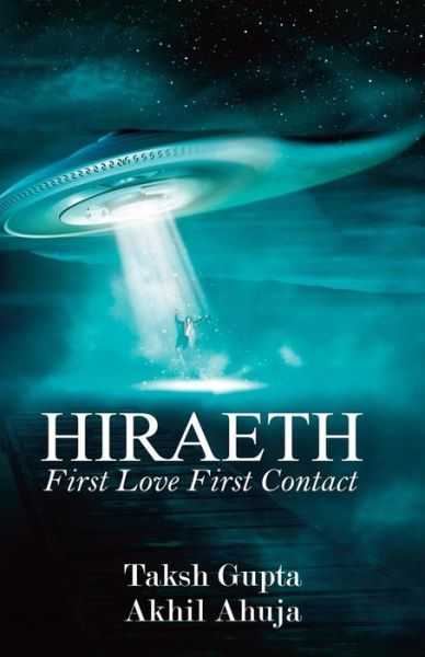 Cover for Taksh &amp; Akhil Gupta &amp; Ahuja · Hiraeth (Paperback Book) (2016)