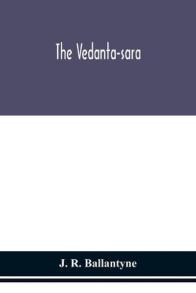 Cover for J R Ballantyne · The Vedanta-sara (Paperback Book) (2020)