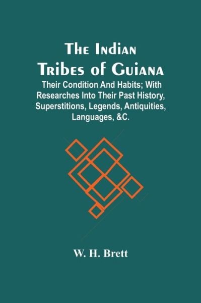 Cover for W H Brett · The Indian Tribes Of Guiana (Paperback Book) (2021)