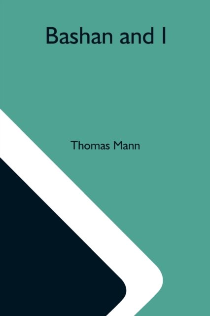 Cover for Thomas Mann · Bashan And I (Paperback Book) (2021)