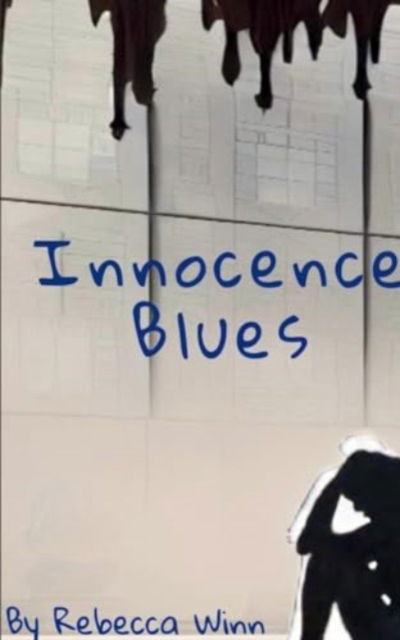 Innocence Blues - Rebecca Winn - Books - Bookleaf Publishing - 9789358311389 - January 22, 2024