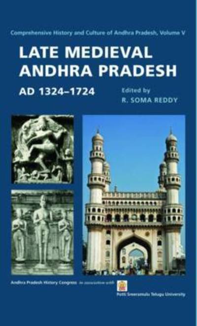 Cover for R. Soma Reddy · Late Medieval Andhra Pradesh, AD 1324–1724 (Hardcover Book) (2014)