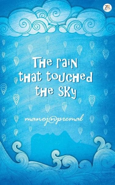 Manoj N Premal · The Rain That Touched the Sky (Pocketbok) (2018)