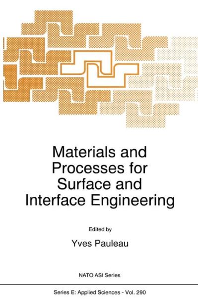 Cover for Y Pauleau · Materials and Processes for Surface and Interface Engineering - Nato Science Series E: (Paperback Book) [Softcover Reprint of the Original 1st Ed. 1995 edition] (2012)