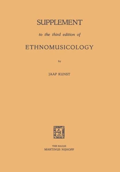 Cover for Jaap Kunst · Supplement to the third edition of Ethnomusicology (Paperback Bog) [1960 edition] (1960)