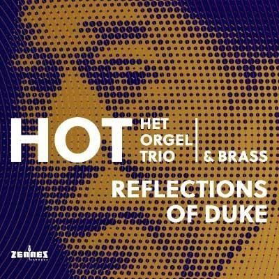 Cover for Hot Het Orgel Trio · Reflections Of Duke (CD) (2020)