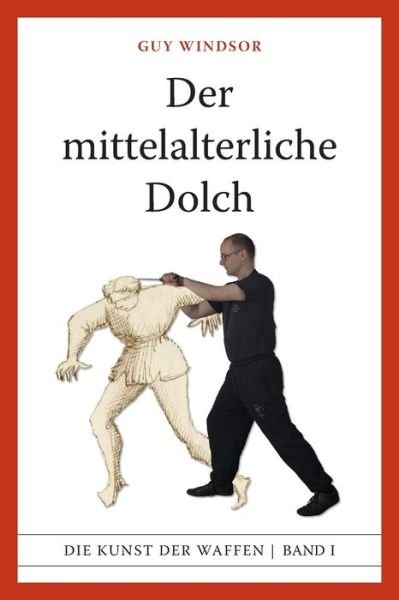 Cover for Guy Windsor · Der Mittelalterliche Dolch (Paperback Book) (2015)