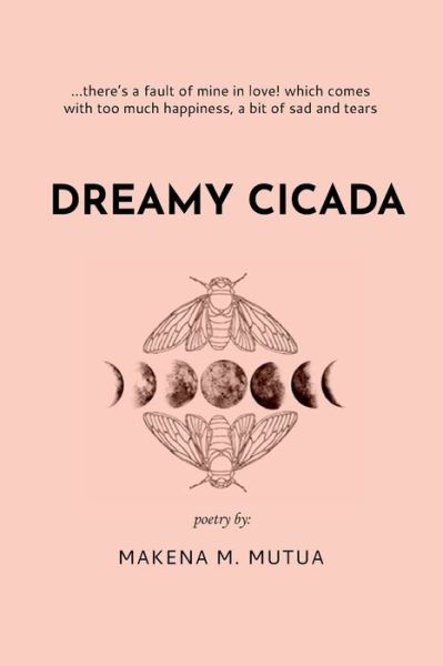 Cover for Makena M Mutua · Dreamy Cicada : Poems (Paperback Book) (2018)